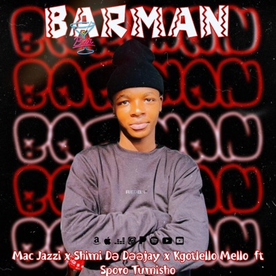 Bar Man (feat. Shimi de Deejay × Kgotlello Mello ft Sporo Tumisho) [Radio Edit] - Single