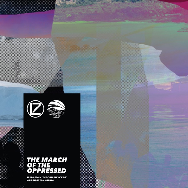 The March of the Oppressed (Inspired by ‘The Outlaw Ocean’ a book by Ian Urbina)