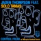 Control Freak (feat. Solo Tamas) - Jaden Thompson lyrics
