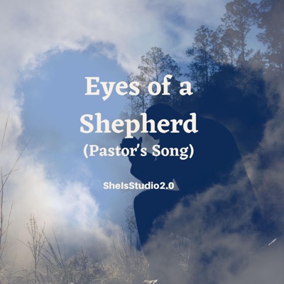 Eyes of a Shepherd (Pastor's Song) - Single