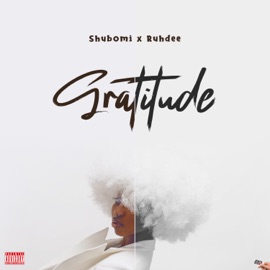 Gratitude (feat. Ruhdee) Shubomi