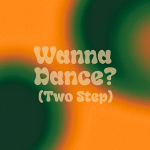 Wanna Dance? (TwoStep) - EP