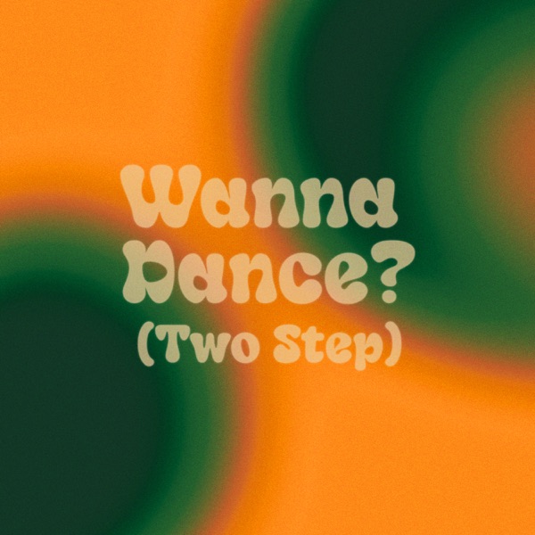 Wanna Dance? (TwoStep) - EP