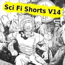 Sci Fi Shorts Volume 14 (Unabridged)