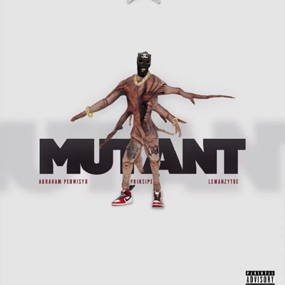 MUTANT (feat. Bam Bilyones & Prinsipe) - Single