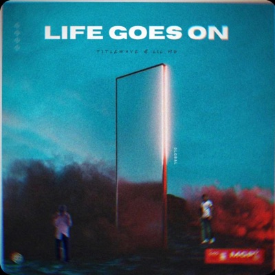 Life Goes On