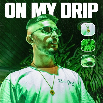 On My Drip - Single