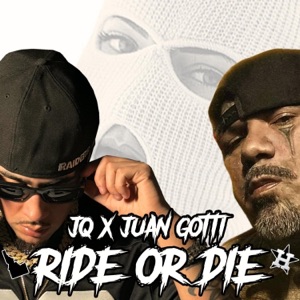 Ride Or Die (feat. Juan Gotti)