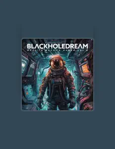 Écoutez BlackHoleDream, regardez des vidéoclips, lisez la biographie, consultez les dates de tournée et plus encore !