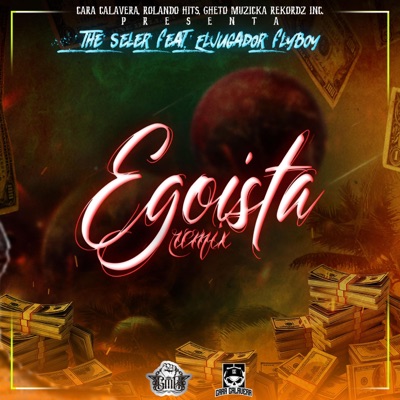 Egoista (feat. The Seler) [Remix Version] - Single