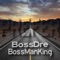 Prefer (feat. Bossmanking) - BossDre lyrics