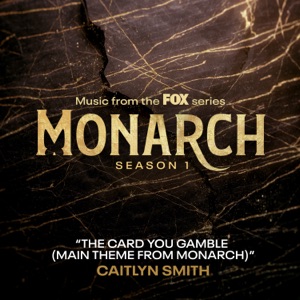 Monarch Cast & Caitlyn Smith - The Card You Gamble (Main Theme From Monarch) - 排舞 音乐