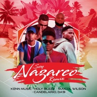 Soy Nazareo (feat. candelario, holy blezz, Da'B & Maicol Wilson) [Remix] - Single - Kenn Music