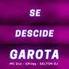 Stream & download Se Descide Garota - Single