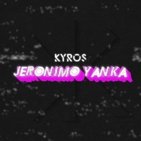 Jeronimo Yanka - Single - Kyros