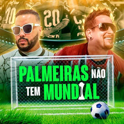 PALMEIRAS NAO TEM MUNDIAL - VERSAO 2022 - RODRIGO GR6 E DJ RHUVIO 