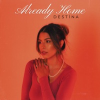 Already Home - Single - DESTÍNA