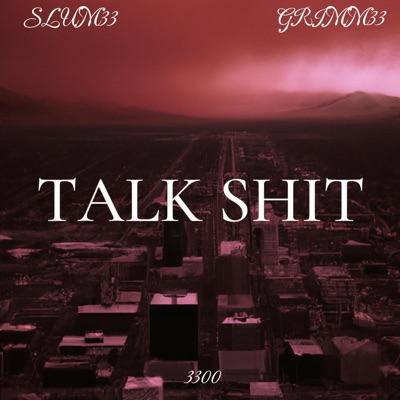 TALK SHIT. (feat. GRIMM33) - Single