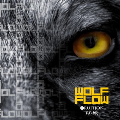 HK Rufijok DJ HWR Wolf Flow (feat. DJ HWR)