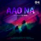 Aao Na (Lofi Mix) artwork