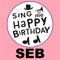 Happy Birthday Seb - Sing Me Happy Birthday lyrics