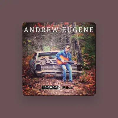 Listen to Andrew Eugene, watch music videos, read bio, see tour dates & more!