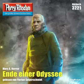 Ende einer Odyssee - Perry Rhodan - Erstauflage 3221 (Ungekürzt)