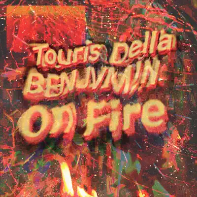 Listen to On Fire - Single by Touris Della