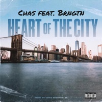 Heart of the City (feat. BRNGTN) [Explicit] - Single - Chas
