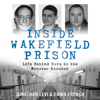 Inside Wakefield Prison - Jonathan Levi and Emma French