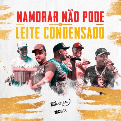 Namorar Não Pode/ Leite Condensado (Ao Vivo) - Single
