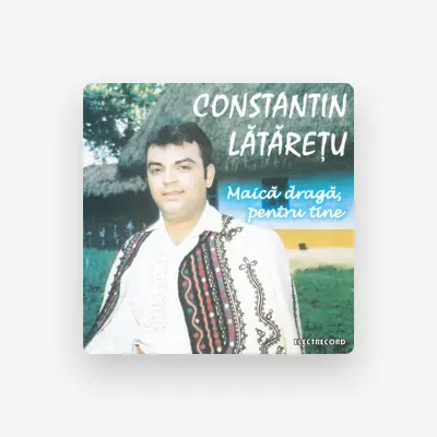 Listen to Constantin Lătărețu, watch music videos, read bio, see tour dates & more!