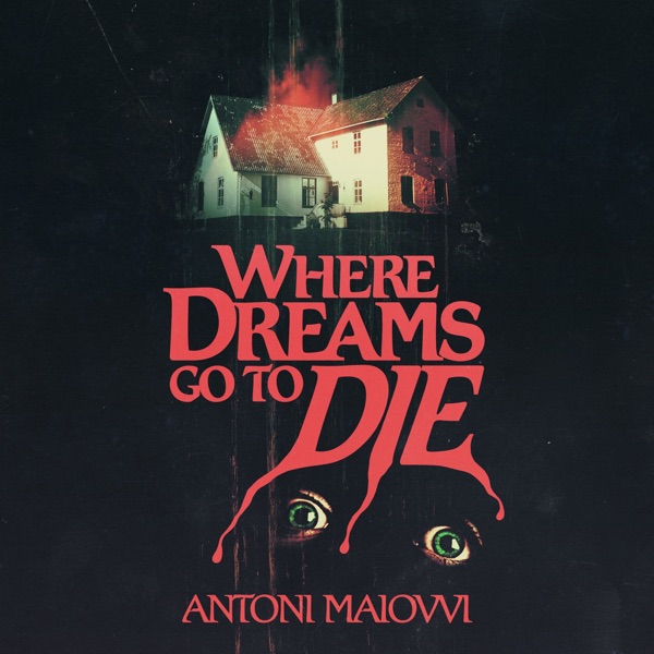 Where Dreams Go To Die
