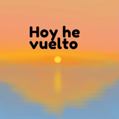 Hoy He Vuelto