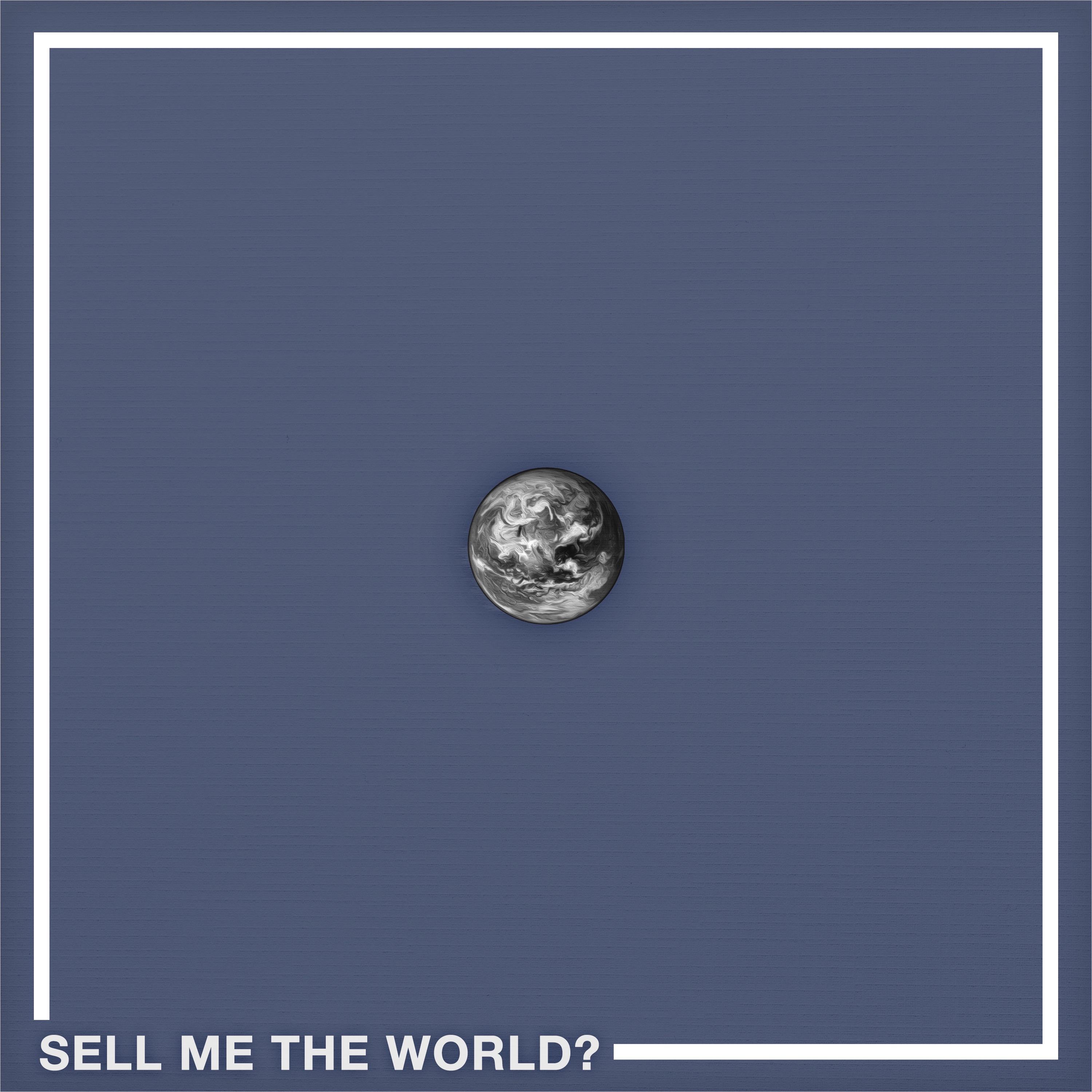 Sell Me The World? (feat. Dame) - Single