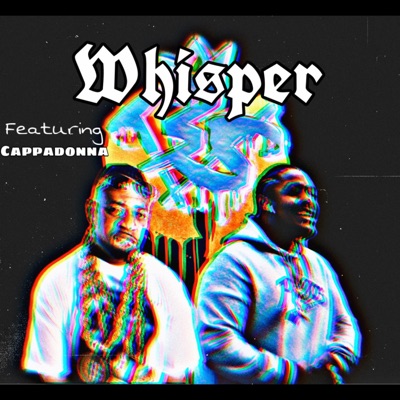 Whisper (feat. Cappadonna) - Single