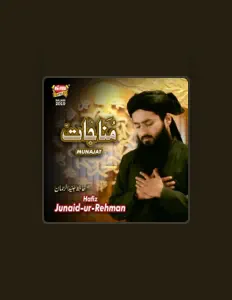 Escucha a Hafiz Junaid Rehman, mira videos musicales, lee su biografía, consulta las fechas de las gira y más.