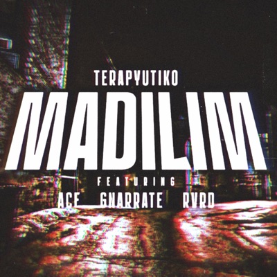 MADILIM (feat. ACE, Gnarrate & RVRD) - Single