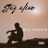 Stay Alive - Single - Ola Pumpin