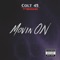 Movin On (feat. MixxDawg) - Colt 45 lyrics