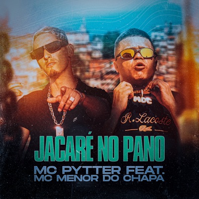 Jacaré no Pano (feat. Mc Menor do Chapa) - Single