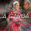A Carga (feat. DJ RF3) [Original] - Single