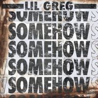 SomeHow - Single - Lil Greg