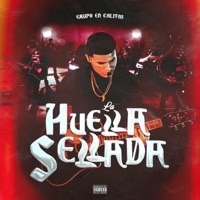 La Huella Sellada (En Vivo) - Single - Grupo En Califas