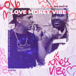 Love Money Vibe (feat. Sean Kingston)