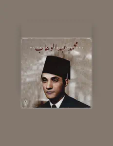 Listen to Mohamed Abdel Wahab, watch music videos, read bio, see tour dates & more!