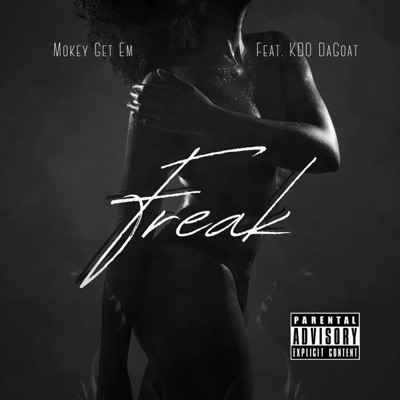 Freak (feat. KDO DaGoat) - Single