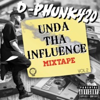 Unda Tha Influence, Vol. 2 - D-Phunk420
