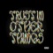 Trust in Other Things - Tvlormvde lyrics