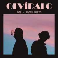 Olvídalo - Single - DØR & Roger Maris